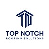 Top Notch Roofing Solutions